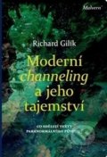 Moderní channeling a jeho tajemství - Richard Gilík, Malvern, 2017