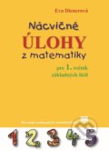 Kniha: Nácvičné úlohy z matematiky pre 1. ročník základných škôl (Eva Dienerová), 2017 Kniha: Nácvičné úlohy z matematiky pre 1. ročník základných škôl (Eva Dienerová), 2017