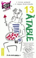 Kniha: 13 à table!: 2016 (Caryl Férey, François d' Epenoux, Françoise Bourdin a Maxime Chattam). Vintage, 2016 Kniha: 13 à table!: 2016 (Caryl Férey, François d' Epenoux, Françoise Bourdin a Maxime Chattam). Vintage, 2016