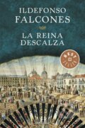 Kniha: La Reina Descalza (Ildefonso Falcones). DeBols!llo, 2015 Kniha: La Reina Descalza (Ildefonso Falcones). DeBols!llo, 2015
