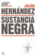 Kniha: Sustancia negra (Julián Hernández). Espasa, 2015 Kniha: Sustancia negra (Julián Hernández). Espasa, 2015