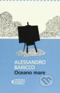 Kniha: Ocean mare (Alessandro Baricco). Feltrinelli Editore, 2013 Kniha: Ocean mare (Alessandro Baricco). Feltrinelli Editore, 2013