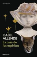 Kniha: La casa de los espíritus (Isabel Allende). DeBols!llo, 2014 Kniha: La casa de los espíritus (Isabel Allende). DeBols!llo, 2014