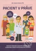 Kniha: Pacient v práve (Katarína Fedorová). Activa C&S, 2017 Kniha: Pacient v práve (Katarína Fedorová). Activa C&S, 2017