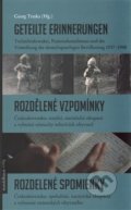 Geteilte Erinnerungen / Rozdělené vzpomínky / Rozdelené spomienky - Georg Traska, 2017