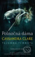 E-kniha: Polnočná dáma (Cassandra Clare), 2017 E-kniha: Polnočná dáma (Cassandra Clare), 2017