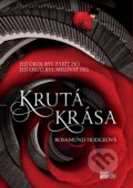 Kniha: Krutá krása (Rosamund Hodge). CooBoo CZ, 2018 Kniha: Krutá krása (Rosamund Hodge). CooBoo CZ, 2018