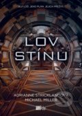 Kniha: Lov stínu (AdriAnne Strickland a Michael Miller). CooBoo CZ, 2018 Kniha: Lov stínu (AdriAnne Strickland a Michael Miller). CooBoo CZ, 2018