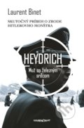 Kniha: Heydrich - Muž so železným srdcom (Laurent Binet), 2017 Kniha: Heydrich - Muž so železným srdcom (Laurent Binet), 2017