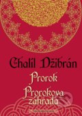 Kniha: Prorok, Prorokova záhrada (Chalíl Džibrán). MilaniuM, 2016 Kniha: Prorok, Prorokova záhrada (Chalíl Džibrán). MilaniuM, 2016