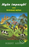 Kniha: Myšn impasybl aneb Svérázný mýtus (Robert Asprin). Perseus, 2000 Kniha: Myšn impasybl aneb Svérázný mýtus (Robert Asprin). Perseus, 2000