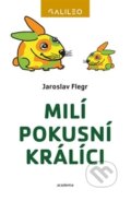 Kniha: Milí pokusní králíci (Jaroslav Flegr). Academia, 2017 Kniha: Milí pokusní králíci (Jaroslav Flegr). Academia, 2017