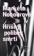 Kniha: Hříšný polibek smrti (Markéta Nocourová), 2017 Kniha: Hříšný polibek smrti (Markéta Nocourová), 2017
