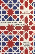 Kniha: Al-Britannia (James Fergusson). Transworld, 2017 Kniha: Al-Britannia (James Fergusson). Transworld, 2017