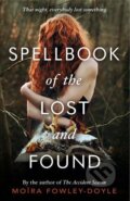 Spellbook of the Lost and Found - Moira Fowley-Doyle, Random House, 2017