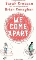 Kniha: We Come Apart (Brian Conaghan a Sarah Crossan), 2017 Kniha: We Come Apart (Brian Conaghan a Sarah Crossan), 2017