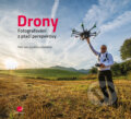 Kniha: Drony - fotografování z ptačí perspektivy (Petr Jan Juračka). Grada, 2017 Kniha: Drony - fotografování z ptačí perspektivy (Petr Jan Juračka). Grada, 2017