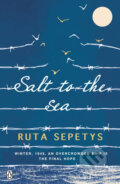 Kniha: Salt to the Sea (Ruta Sepetys). Penguin Books, 2016 Kniha: Salt to the Sea (Ruta Sepetys). Penguin Books, 2016