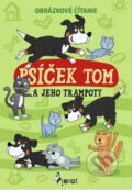 Kniha: Psíček Tom a jeho trampoty (Petr Šulc a Vendula Hegerová). Pierot, 2017 Kniha: Psíček Tom a jeho trampoty (Petr Šulc a Vendula Hegerová). Pierot, 2017