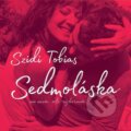 Hudobné CD: Szidi Tobias: Sedmoláska (Hudobné albumy). Hudobné albumy, 2017 Hudobné CD: Szidi Tobias: Sedmoláska (Hudobné albumy). Hudobné albumy, 2017
