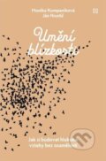 Kniha: Umění blízkosti (Ján Hrustič a Monika Kompaníková). N Press, 2024 Kniha: Umění blízkosti (Ján Hrustič a Monika Kompaníková). N Press, 2024