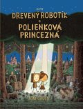 Kniha: Drevený robotík a polienková princezná (Tom Gauld). BRAK, 2024 Kniha: Drevený robotík a polienková princezná (Tom Gauld). BRAK, 2024