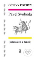 Kniha: Och vy pochvy (Pavel Svoboda). Carpe diem, 2024 Kniha: Och vy pochvy (Pavel Svoboda). Carpe diem, 2024