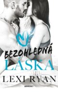 Kniha: Bezohledná láska (Lexi Ryan). Baronet, 2024 Kniha: Bezohledná láska (Lexi Ryan). Baronet, 2024