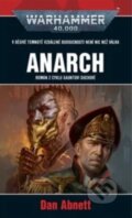 Kniha: Anarch (Dan Abnett). Polaris, 2024 Kniha: Anarch (Dan Abnett). Polaris, 2024