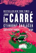 Kniha: Ctihodný školáček (John Le Carré). Argo, 2025 Kniha: Ctihodný školáček (John Le Carré). Argo, 2025