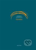 Kniha: Grotte (Daniela Vodáčková). Malvern, 2025 Kniha: Grotte (Daniela Vodáčková). Malvern, 2025