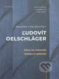 Kniha: Architekt Ľudovít Oelschläger - Dielo na Ukrajine (Adriana Priatková a Lina Degtiaryová). Dana Kušnírová - HistoricKE, 2024 Kniha: Architekt Ľudovít Oelschläger - Dielo na Ukrajine (Adriana Priatková a Lina Degtiaryová). Dana Kušnírová - HistoricKE, 2024