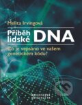 Kniha: Příběh lidské DNA (Melita Irving). Muni Press, 2024 Kniha: Příběh lidské DNA (Melita Irving). Muni Press, 2024