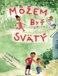 Kniha: Môžem byť svätý (Lisa M. Hendey). Christian Project Support, 2024 Kniha: Môžem byť svätý (Lisa M. Hendey). Christian Project Support, 2024