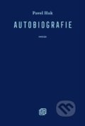 Kniha: Autobiografie (Pavel Hak). Milan Hodek, 2024 Kniha: Autobiografie (Pavel Hak). Milan Hodek, 2024