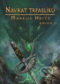 Kniha: Návrat trpaslíků II. (Markus Heitz). FANTOM Print, 2024 Kniha: Návrat trpaslíků II. (Markus Heitz). FANTOM Print, 2024