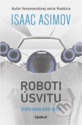 Kniha: Roboti úsvitu (Isaac Asimov). Lindeni, 2025 Kniha: Roboti úsvitu (Isaac Asimov). Lindeni, 2025