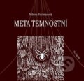 Kniha: Meta temnostní (Milena Fucimanová). Sursum, 2024 Kniha: Meta temnostní (Milena Fucimanová). Sursum, 2024