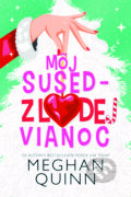 Kniha: Môj sused - zlodej Vianoc (Meghan Quinn), 2024 Kniha: Môj sused - zlodej Vianoc (Meghan Quinn), 2024