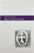 Kniha: Řeč chce syna (Vladimír Šrámek). Weles, 2008 Kniha: Řeč chce syna (Vladimír Šrámek). Weles, 2008