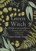 Kniha: Green Witch (Arin Murphy-Hiscock). BookChef, 2024 Kniha: Green Witch (Arin Murphy-Hiscock). BookChef, 2024