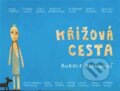 Kniha: Křížová cesta (Rudolf Brančovský). Cesta, 2024 Kniha: Křížová cesta (Rudolf Brančovský). Cesta, 2024
