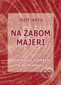 Kniha: Na Žabom majeri (Jozef Janto). Jozef Janto, 2024 Kniha: Na Žabom majeri (Jozef Janto). Jozef Janto, 2024