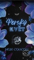 Kniha: Perský květ (Mon CouCou). Solis, 2025 Kniha: Perský květ (Mon CouCou). Solis, 2025