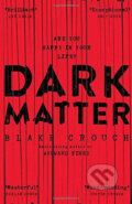 Dark Matter - Blake Crouch, 2016