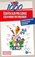 Kniha: 1000 českých slov pro cizince / 1000 Czech Words for Foreigners (Charles du Parc, Pavla Poláchová a Zuzana Bušíková). Edika, 2017 Kniha: 1000 českých slov pro cizince / 1000 Czech Words for Foreigners (Charles du Parc, Pavla Poláchová a Zuzana Bušíková). Edika, 2017