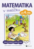 Kniha: Matematika v malíčku pro 4. třídu (Simona Špačková). Nakladatelství Fragment, 2017 Kniha: Matematika v malíčku pro 4. třídu (Simona Špačková). Nakladatelství Fragment, 2017