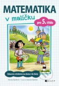 Kniha: Matematika v malíčku pro 5. třídu (Simona Špačková). Nakladatelství Fragment, 2017 Kniha: Matematika v malíčku pro 5. třídu (Simona Špačková). Nakladatelství Fragment, 2017