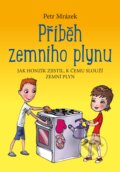 Kniha: Příběh zemního plynu (Petr Mrázek). Edika, 2017 Kniha: Příběh zemního plynu (Petr Mrázek). Edika, 2017