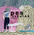 Kniha: Pes tutulák (Daniel Pennac). Asociácia Corpus, 2016 Kniha: Pes tutulák (Daniel Pennac). Asociácia Corpus, 2016